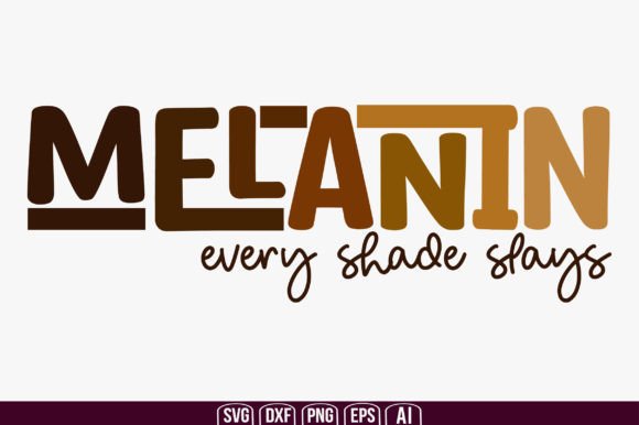 Download Melanin Every Shade Slays - Premium Resources